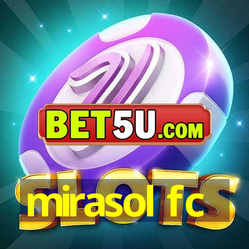 mirasol fc